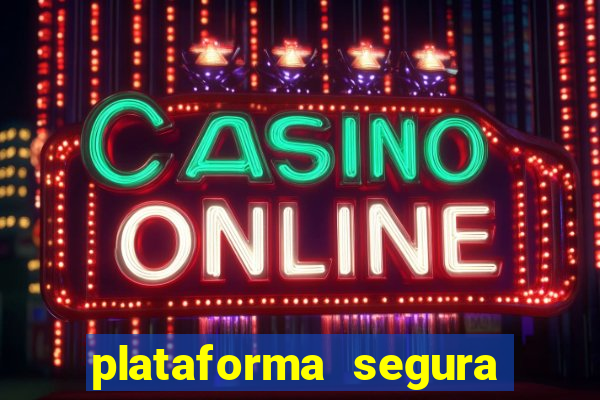 plataforma segura de jogos para ganhar dinheiro